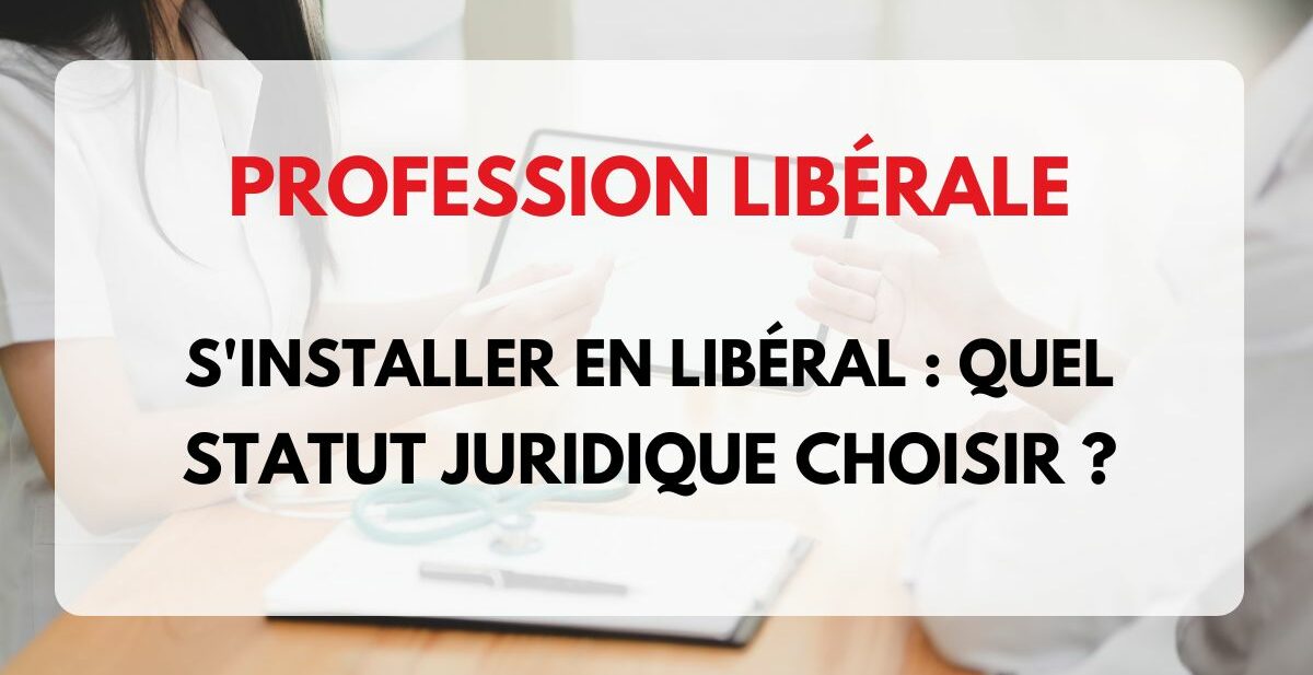 statut juridique pour activité libérale