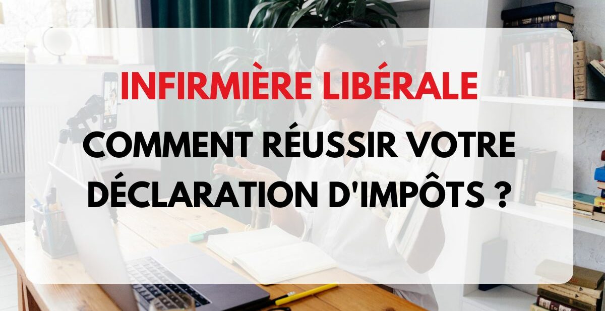 déclarations fiscales infirmière libérale