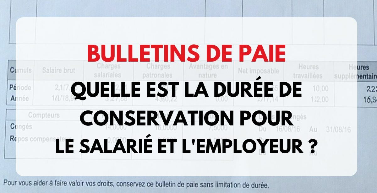 durée conservation bulletin de paie