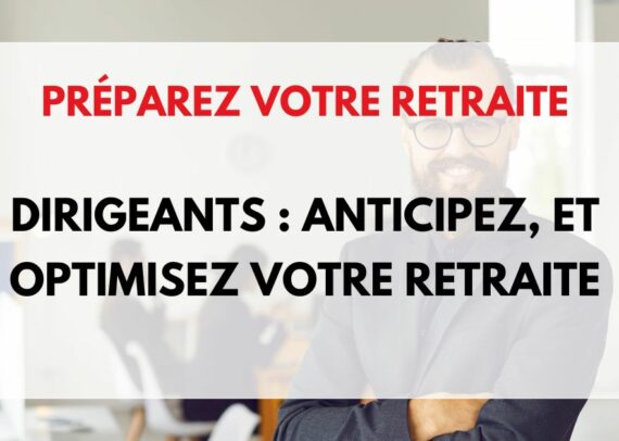 optimiser retraite dirigeant